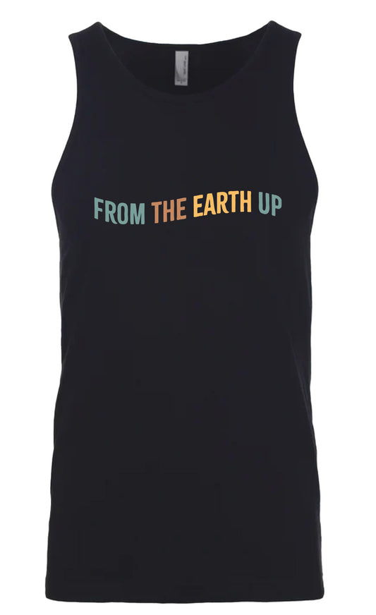 From the Earth Up Tank